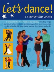 Dance Class : How to Waltz, Quick Step, Foxtrot, Tango, Samba, Salsa, Merengue, Lambada and Line Dance - Step-by-Step