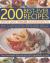 200 Best-Ever Recipes with Just Four Ingredients : Fuss-Free Dishes That Use Only Four Ingredients or Less! Recipes for Breakfasts, Brunches, Appetizers, Lunches, Suppers and Desserts, All Shown in over 750 Fantastic Colour Photographs