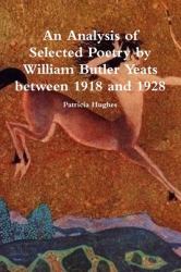 An Analysis of Selected Poetry by William Butler Yeats Between 1918 And 1928