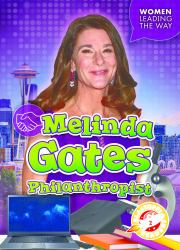 Melinda Gates : Philanthropist