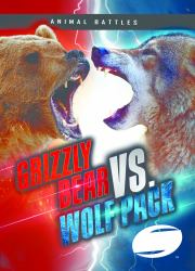 Grizzly Bear vs. Wolf Pack