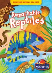 Remarkable Reptiles