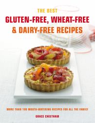 Cook's Bible: Gluten-Free, Wheat-free and Dairy-free Recipes : More Than 100 Mouth-Watering Recipes for All the Family