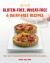 Cook's Bible: Gluten-Free, Wheat-free and Dairy-free Recipes : More Than 100 Mouth-Watering Recipes for All the Family