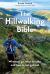 The Hillwalking Bible : Where to Go, What to Take and How to Not Get Lost