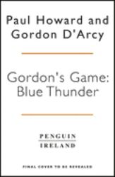 Gordon's Game: Blue Thunder