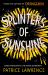 Splinters of Sunshine :