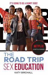 Sex Education: the Road Trip : As Seen on Netflix