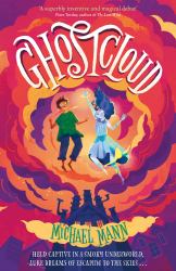 Ghostcloud : Held Captive in a Smoky Underworld. Luke Dreams of Escaping to the Skies...