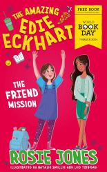 The Amazing Edie Eckhart: the Friend Mission : World Book Day 2024