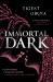 Immortal Dark Trilogy