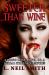 Sweeter Than Wine : A Story of love, sleuthing and Vampires...