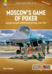 Moscow's Game of Poker : Russian Military Intervention in Syria, 2015-2017