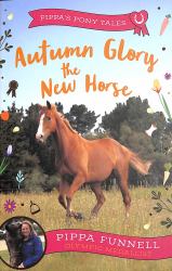 Autumn Glory the New Horse