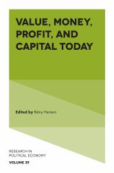 Value, Money, Profit, and Capital Today