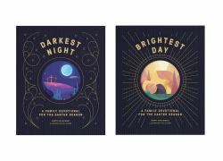 Darkest Night Brightest Day : A Family Devotional for the Easter Season