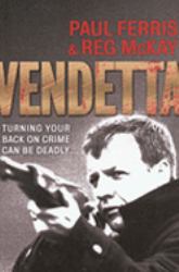 Vendetta : Turning Your Back on Crime Can be Deadly...