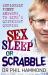 Sex, Sleep or Scrabble? : Seriously Funny Answers to Life¿s Quirkiest Queries