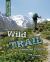 Wild Trail : Hiking and Camping