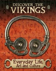 Discover the Vikings: Everyday Life, Art and Culture