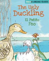 Dual Language Readers: the Ugly Duckling: el Patito Feo