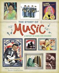 The Story of Music : A History of Music Children