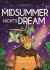 Classics in Graphics: Shakespeare's a Midsummer Night's Dream : A Graphic Novel