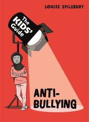 The Kids' Guide Anti-Bullying