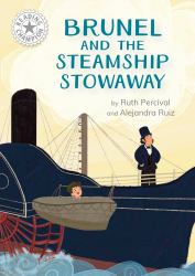 Reading Champion: Brunel and the Steamboat Stowaway : Independent Reading White 10