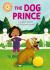 Reading Champion: the Dog Prince : Independent Reading Orange 6