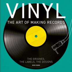 Vinyl : The Art of Making Records