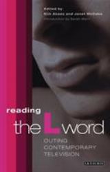 Reading 'the l Word' : Outing Contemporary Television