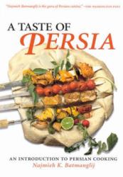 A Taste of Persia : An Introduction to Persian Cooking