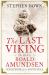 The Last Viking : The Extraordinary Life of Roald Amundsen