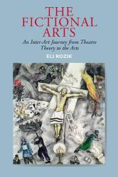 Fictional Arts : An Inter-Art Journey from Theatre Theory to the Arts