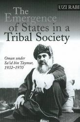 Emergence of States in a Tribal Society : Oman under Sa'id Bin Taymur, 1932-1970