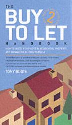 The Buy to Let Handbook : How to Invest for Profit in Residential Property and Manage the Letting Yourself