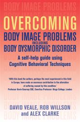 Overcoming Body Image Problems Including Body Dysmorphic Disorder