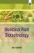 Medicinal Plant Biotechnology