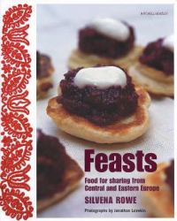 Feasts : Food for Sharing from Central and Eastern Europe