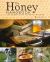 The Honey Handbook : A Guide to Creating, Harvesting and Cooking with Natural Honeys