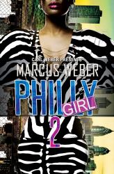 Philly Girl 2 : Carl Weber Presents