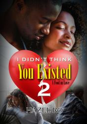 I Didn't Think You Existed 2 : A Fool in Love