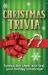 Christmas Trivia : Spread the Cheer and Test Your Holiday Knowledge!