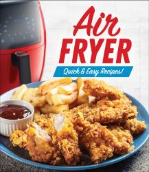 Air Fryer : Quick and Easy Recipes!