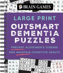 Brain Games - Large Print Outsmart Dementia Puzzles : Prevent Alzheimer's Disease and Maintain Cognitive Health