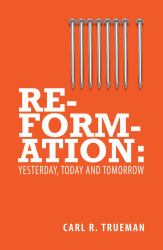 Reformation : Yesterday, Today and Tomorrow