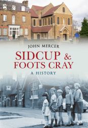 Sidcup and Foots Cray a History : A History