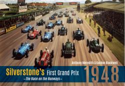 Silverstone's First Grand Prix : 1948 the Race on the Runways