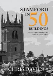 Stamford in 50 Buildings : Celebrating 50 Years of a Conservation Town